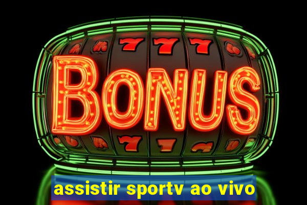 assistir sportv ao vivo